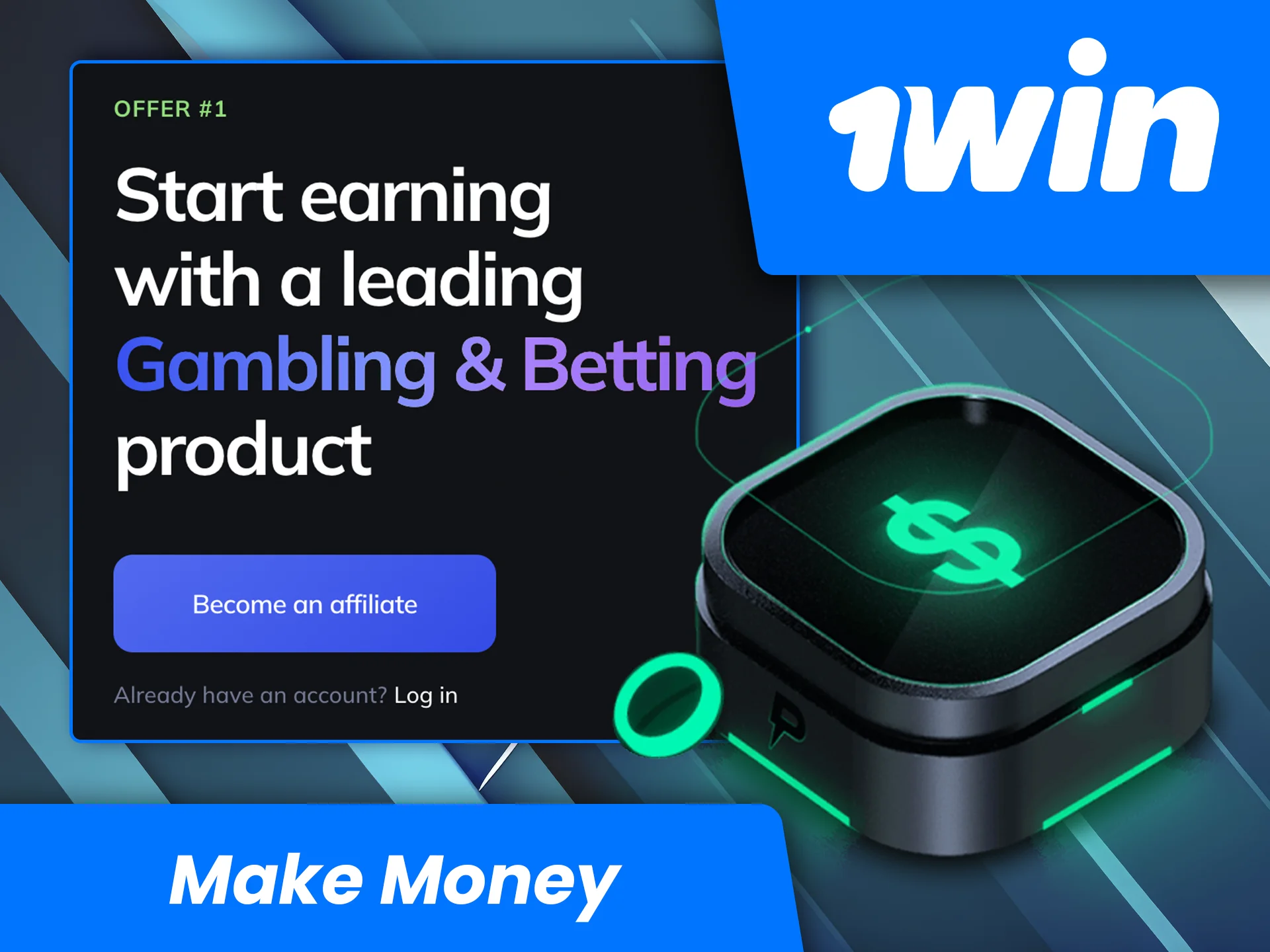Sign up to the affiliate programme and start earning with 1win.